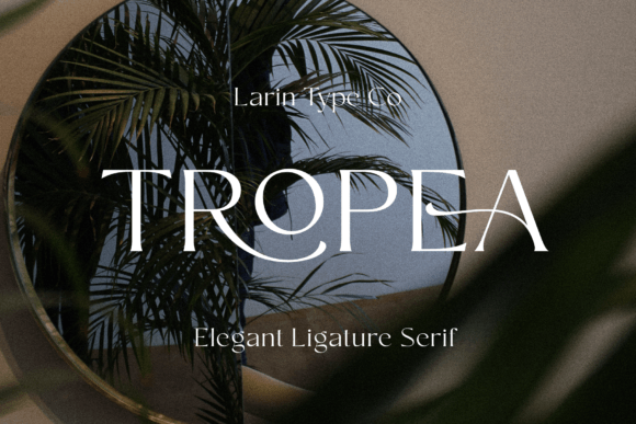 Tropea: A Ligature Serif Font for Elegant Branding and Campaign Design